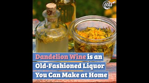Dandelion Wine is an Old-Fashioned Liquor You Can Make at Home