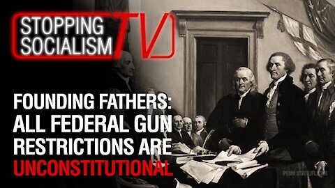 According to the Founders, All Federal Gun Laws Are Illegal