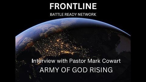 Army of God Rising: Pastor Mark Coward Unveils Prophetic Insights (Part 2)