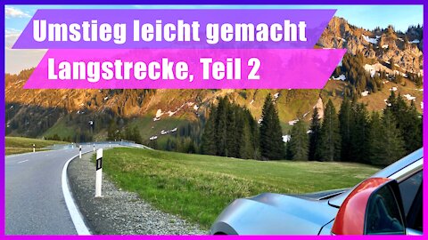 Für Umsteiger auf's Elektroauto: Die Langstrecke mit dem Elektroauto | Was ist gut, was nicht?