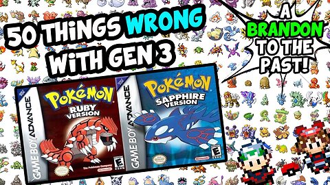 50 Things WRONG With Pokemon Ruby Sapphire and Emerald (Generation 3) - ABrandonToThePast