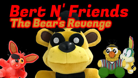 (S3E9) The Bear's Revenge - Bert N' Friends