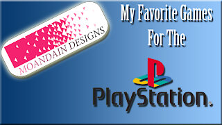 My Favorite PlayStation games
