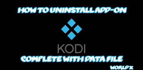 How to uninstall Kodi Add-on Complete with Data File