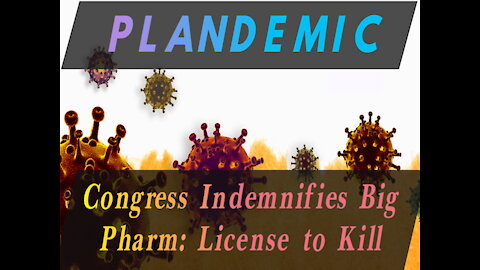 Big Pharma Indemnified: License to KILL