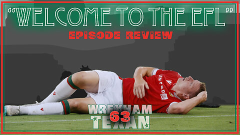 63. "Welcome to the EFL" Review