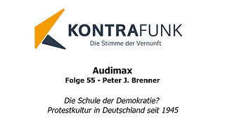 Audimax - Folge 55: Peter J. Brenner: Die Schule der Demokratie? Protestkultur in Deutschland