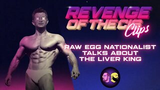 Raw Egg Nationalist Discusses The Liver King | ROTC Clips