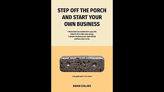 Canadian author/entrepreneur Brian Collins with “Step Off the Porch and Start Your Own Business”!