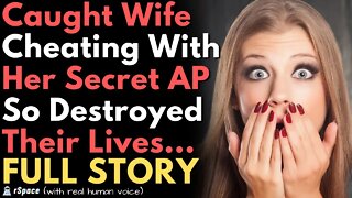 Caught My Wife Cheating With Her Secret Affair Partner So I Destroyed Their Lives FULL STORY