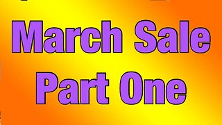 March Sale Part One