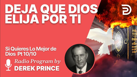 Si usted quiere lo mejor de Dios 10 de 10 - Deja Que Dios Elija por Ti