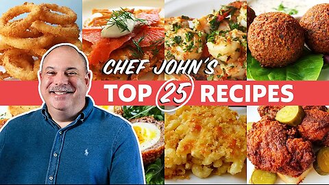 Chef John's 25 Best Recipes | Food Wishes