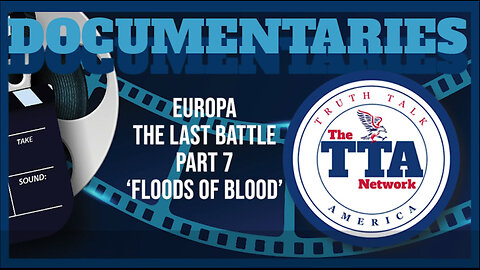 Europa 'The Last Battle' Part Seven (Floods of Blood)