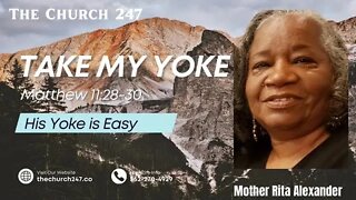 2022 Oct 15 | Mother Rita Alexander | Take My Yoke