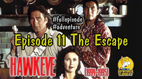 HAWKEYE (1994-1995) | Season 1 Episode 11 The Escape [ADVENTURE]