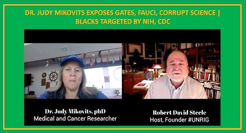 DR. JUDY MIKOVITS EXPOSES GATES, FAUCI, CORRUPT SCIENCE | BLACKS TARGETED BY NIH, CDC