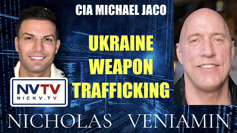 CIA Michael Jaco Discusses Ukraine Weapon Trafficking with Nicholas Veniamin