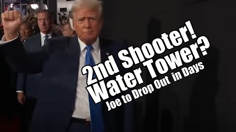 2nd Shooter! Water Tower? Joe to Drop Out. PraiseNPrayer! B2T Show Jul 18, 2024