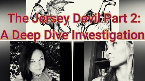 The Jersey Devil PART 2 A Deep Dive Investigation