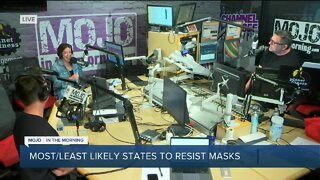 Mojo in the Morning: Most/least likely states to resist masks