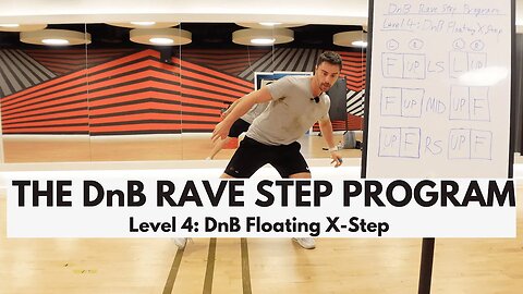The DnB Rave Step Program | Level 4: DnB Floating X-Step