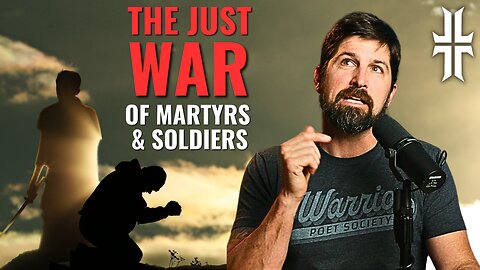 The Just War of Martyrs & Soldiers