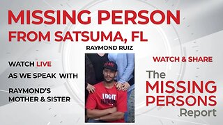 Missing Person - Raymond Ruiz from Satsuma, FL