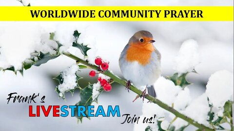 Worldwide Community Prayer on December 10th, 2022