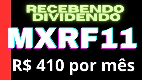 Recebendo dividendo do MXRF11 marco 2023!