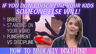 Discipline vs Punishment- Changing Your Child's Heart