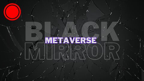 🔴 BLACK MIRROR METAVERSE - A DOCUMENTARY - ROOM 101