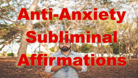Anti-Anxiety Subliminal Affirmations Program