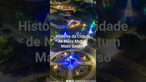 Historia da Cidade de Nova Mutum Mato Grosso