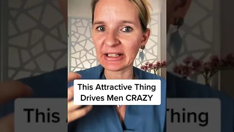 This Attractive Thing Drives Men CRAZY
