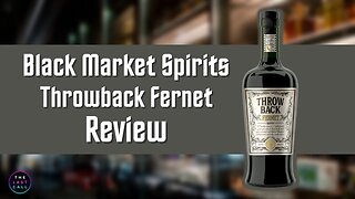 Black Market Spirits Throwback Fernet Liqueur Review!