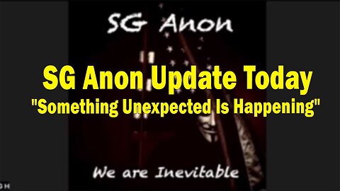 SG Anon & David Rodriguez Updated Today : "Something Unexpected Is Happening"