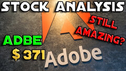 Stock Analysis | Adobe Inc. (ADBE) Update | STILL AMAZING?