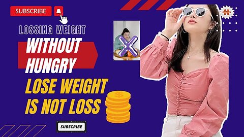 Losing Weight Without Hunger! Losing Weight is not a loss! Tips for losing weight without hungry.
