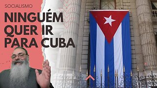 DEPOIS de ELOGIAR o REGIME, MESMO com PASSAGENS PAGAS, esquerdistas NÃO QUEREM ir MORAR em CUBA