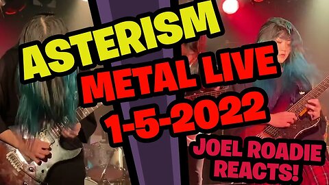 ASTERISM『Metal 』2022/01/05 - Roadie Reacts