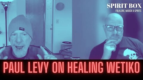 S2 19 Paul Levy on healing Wetiko