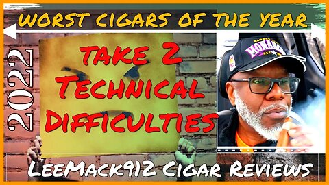 LeeMack912 2022 Ten Worst Cigars of The Year 2022 | #leemack912 (S08 E105)