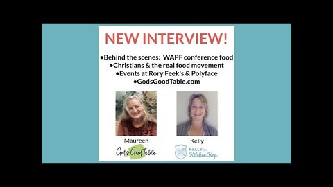 Maureen Diaz Interview (GodsGoodTable.com + Behind the scenes: WAPF Conference Food!)