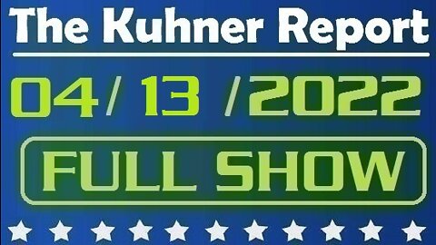 The Kuhner Report 04/13/2022 [FULL SHOW] Brooklyn subway shooting, the latest info. The suspect is 62-year-old Frank James, what do we know about him?