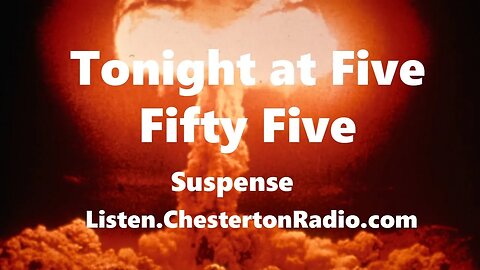 Tonight at Five Fifty Five - Suspense