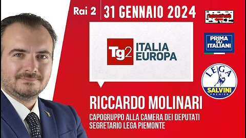 🔴 On. Riccardo Molinari, Capogruppo Deputati Lega alla Camera, su TG2 Italia Europa (31/01/2024).