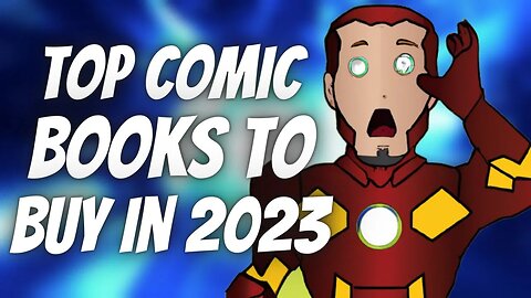 Marvel Comic Books To Invest In 2023