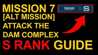 Mission 7: ALT Attack The Dam Complex S Rank Guide - Armored Core 6 (VI)