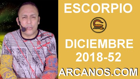 HOROSCOPO ESCORPIO-Semana 2018-52-Del 23 al 29 de diciembre de 2018-ARCANOS.COM